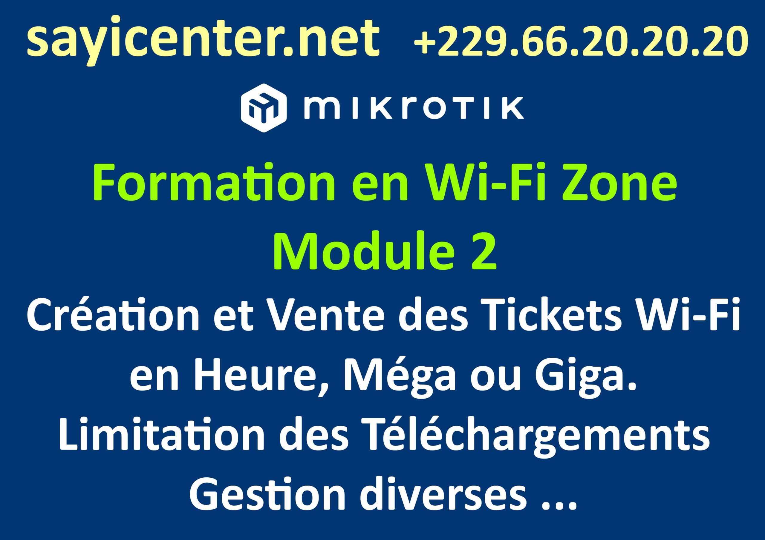 Formation en Wi-Fi Zone 2- Création et Vente des Tickets Wi-Fi en Heure, Méga ou Giga. Limitation des Téléchargements, Gestion diverses ...