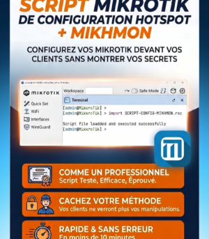 ACHETEZ LE SCRIPT DE CONFIGURATION MIKROTIK HOTSPOT + MIKHMON